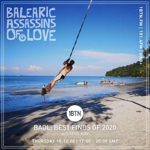 Balearic Assassins Of Love with Steve KIW - The best of the BAOL show 2020 - 10.12.2020