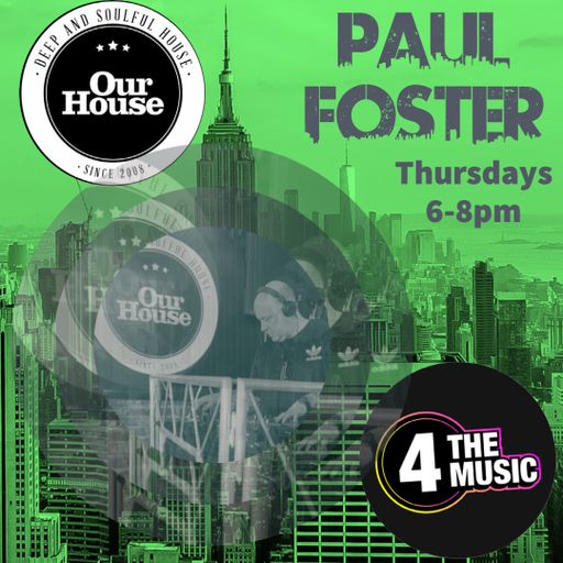 Paul Foster - 4 The Music Exclusive - Our House