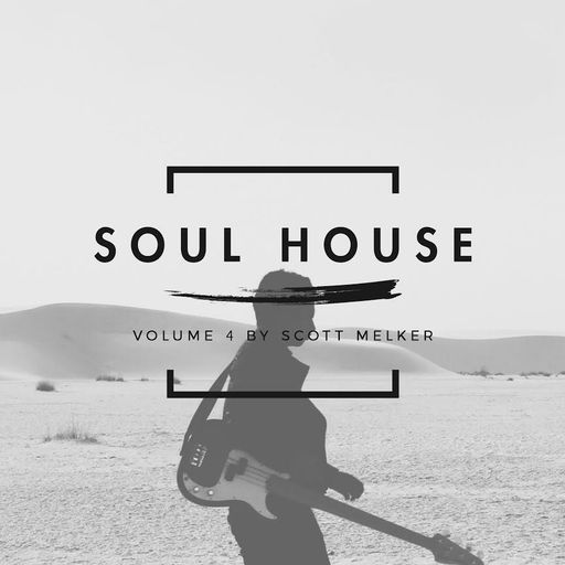 Soul House Volume 04 (Scott Melker Live)