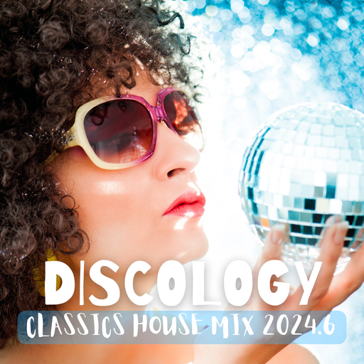 Discology Disco Classics House Mix 2024.6