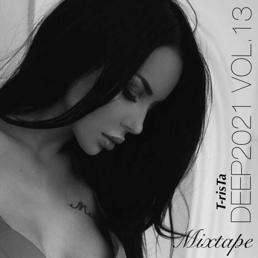 "New” Best Of Vocal Deep House & Chill Out MIXTAPE | DEEP2021 Vol.13 Mixed by Dj T-risTa
