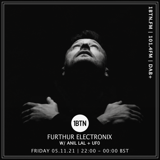 Furthur Electronix with Anil Lal & UF0 - 05.11.2021