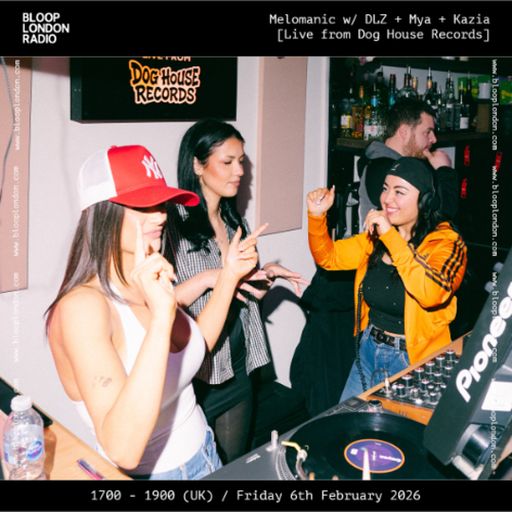 Melomanic w/ DLZ + Mya + Kazia Live From Dog Hot Records - 06.02.26