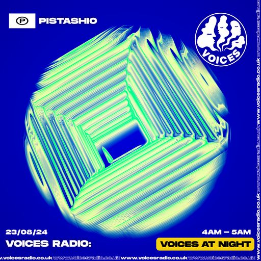 PISTASHIO - 23/08/24 - [Voices Radio]