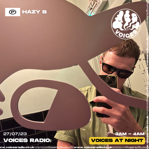 Hazy B 27/07/23 - Voices Radio