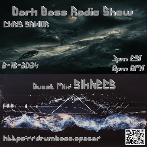 Dark Bass Radio - Chris Savior LIVE on DBS - Guest Mix Siknees 061524