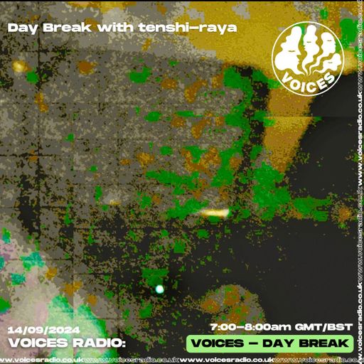 DAYBREAK W/ TENSHI-RAYA – 21/09/24 [Voices Radio]