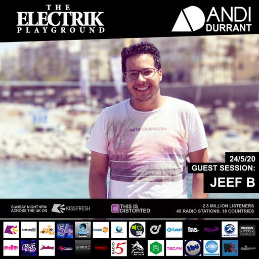 Electrik Playground 24/5/20 inc Jeef B Guest Session