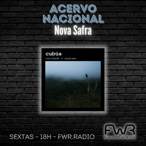 Acervo Nacional Nova Safra - Cubüs - Caridade & Sadismo - Singles - 14.7.2023v