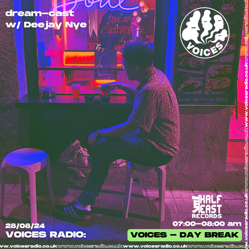 dream-cast w/ Deejay Nye - 28/08/24 - [Voices Radio]