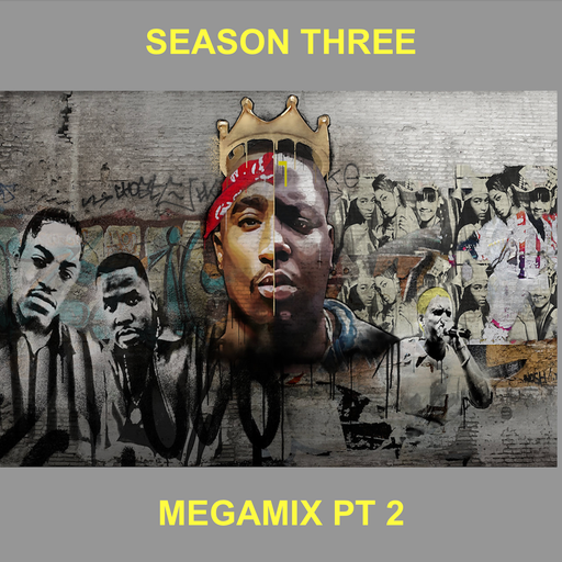 Hip Hop Evolution - Season Three Megamix (Part 2)