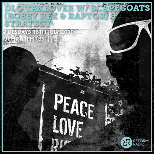 dLo Takeover w/ Scapegoats 16th July 2019