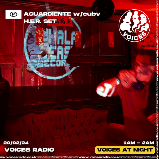 AGUARDIENTE w/ cubv - 20/02/24 - Voices Radio