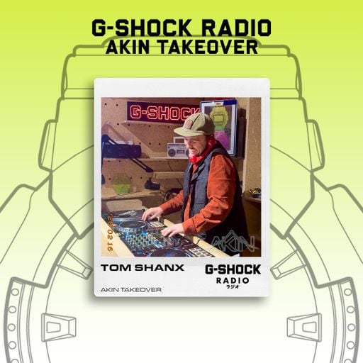 G-SHOCK Radio - AKIN Takeover - Tom Shanx - 16/02