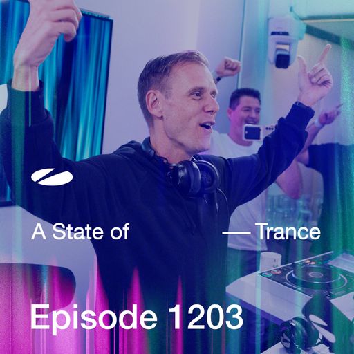 A State of Trance Episode 1203 - Armin van Buuren