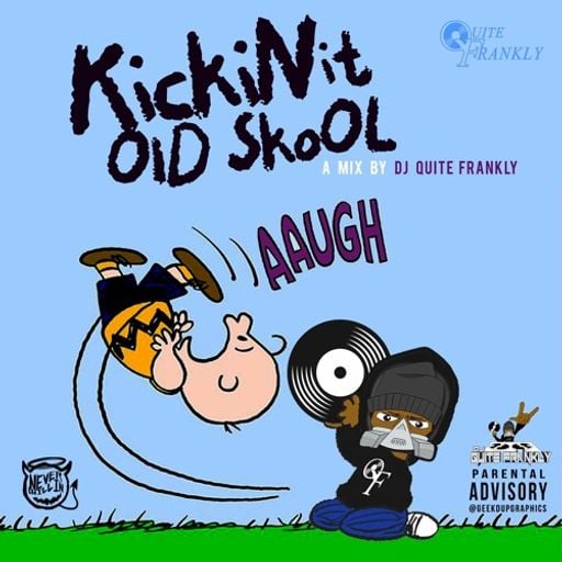DJ QuiteFrankly - KickiN it OlD SkoOL