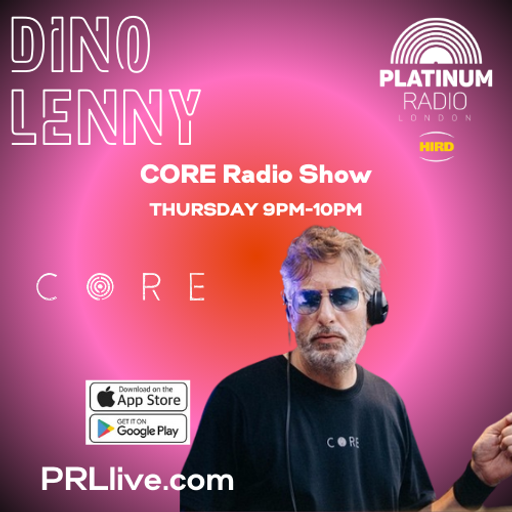 CORE Radio Show with Dino Lenny every Thursday from 9pm on PRLlive.com 05 MAR 2026