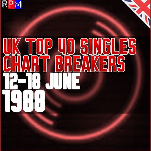 UK TOP 40 : 12-18 JUNE 1988 - THE CHART BREAKERS