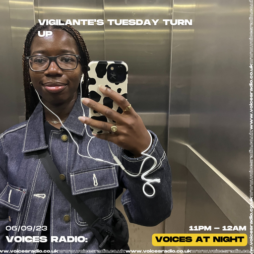 Tuesday Turn-Up w/ Vigilante 05/09/23 - Voices Radio