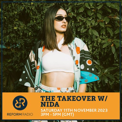 The Takeover w/ Nida 11th November 2023