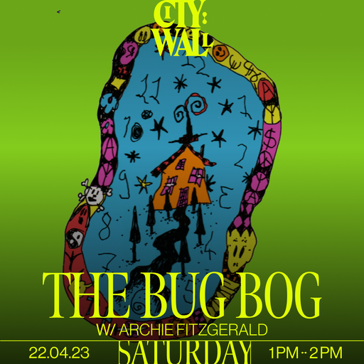 The Bug Bog w/ Archie Fitzgerald - April 2023