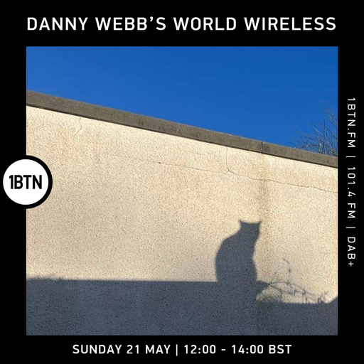 Danny Webb's World Wireless - 21.05.2023