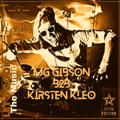 LET'S COOK THE MUSIC PRESENTS MG GIBSON B2B KIRSTEN KLEO