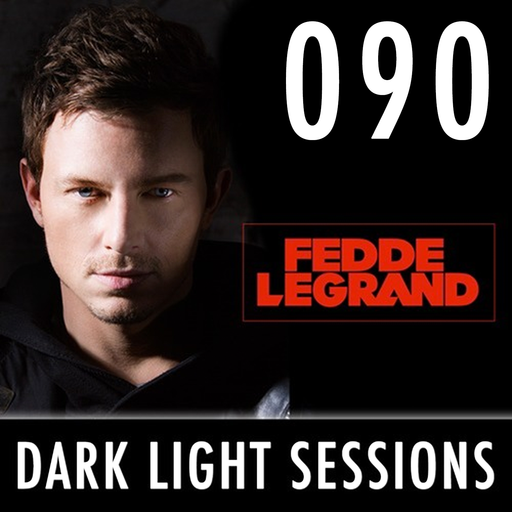 Fedde Le Grand - Dark Light Sessions 090