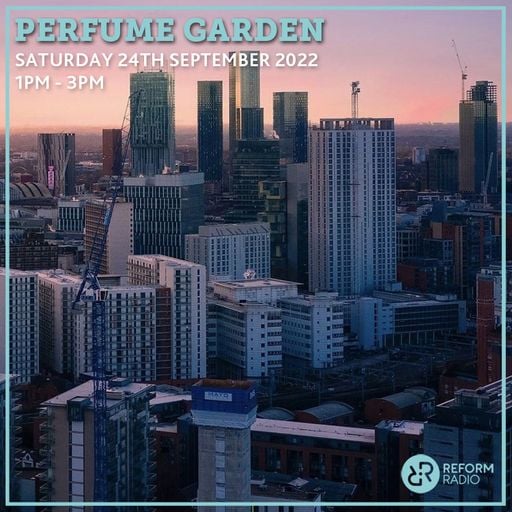 Perfume Garden 24th September 2022