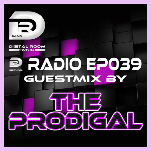 Digital Room Radio EP039 Guestmix by -The Prodigal-