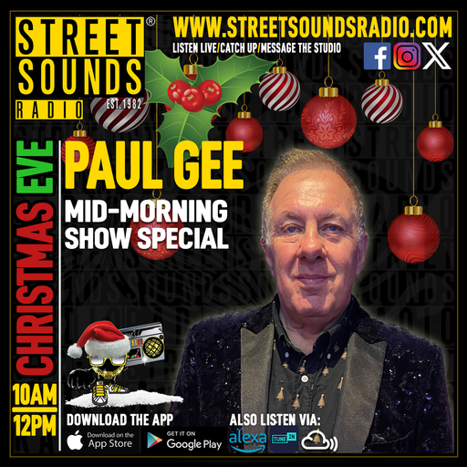 Paul Gee and The Christmas Eve Mid-Morning Show Special on Street Sounds Radio 1000-1200 24/12/2025