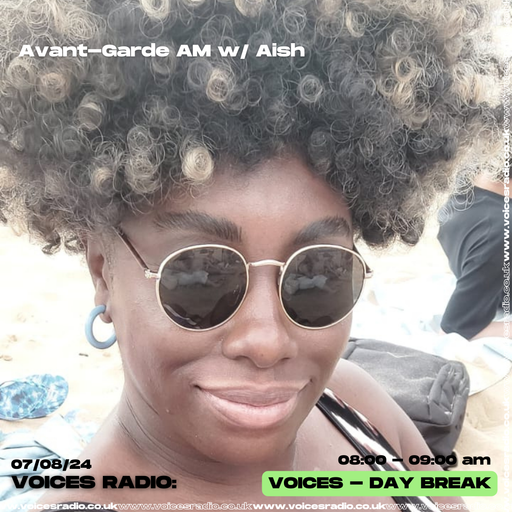 Avant-Garde AM - 07/08/24 - Voices Radio
