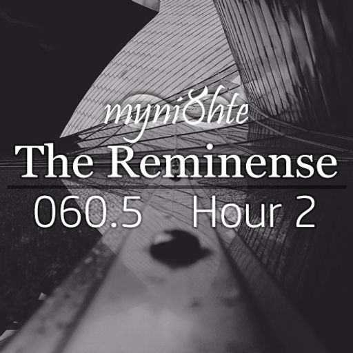 The Reminense 060.5 - Hour 2