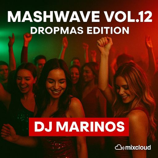 Mashwave Vol.12 – DJ Marinos (Dropmas Edition)