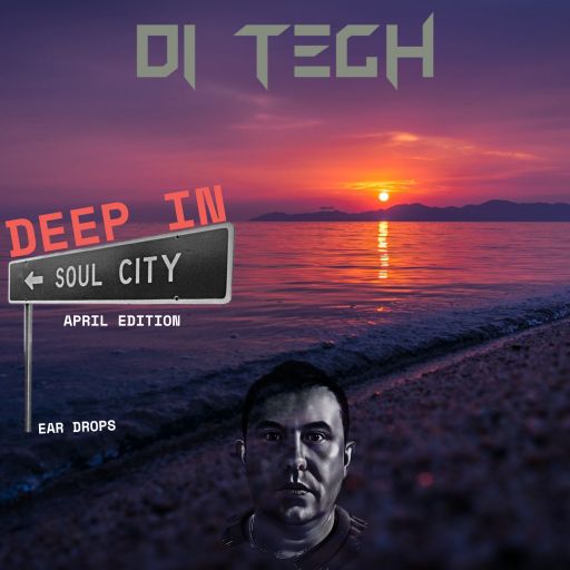 DEEP IN SOUL CITY MIXED BY D!-TECH/ APRIL 2025