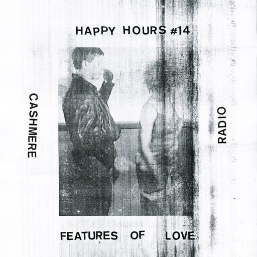 Happy Hours #14 w/ Grrr: Features of Love 15.09.2025