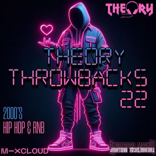 THEORY THROWBACKS 22 - 2000'S HIP HOP & RNB