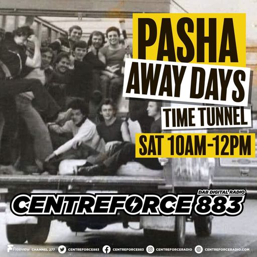 mr Pasha Away days - 883.centreforce DAB+ - 09 - 08 - 2025 .mp3