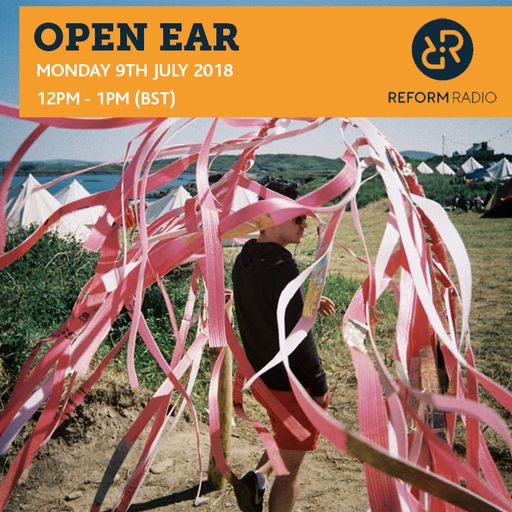 Open Ear 9th July 2018