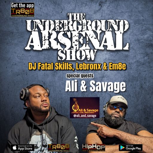 The Underground Arsenal Show with Special Guests Ali & Savage