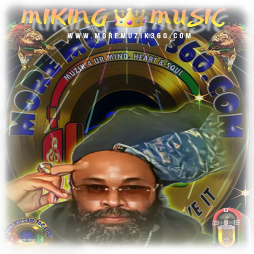 MORE MUZIK 360 {"TEACH DEM TUESDAZE"} WITH {MIKING MUSIC..."SELEKTAH RAS PROVERBS"} 09/08/24