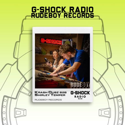 G-SHOCK Radio - Rudeboy Records - Krash Dubz B2B Shirley Temper - 01/06