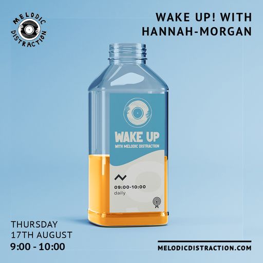 Wake Up! With Hannah-Morgan (17th August '23)