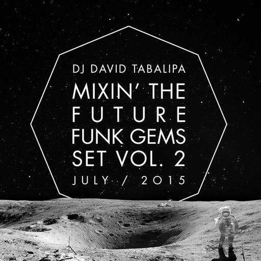 Mixin' The Future Funk Gems Set Vol. 2 - July 2015