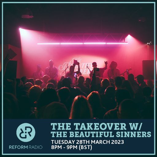 The Takeover w/ The Beautiful Sinners 28th March 2023