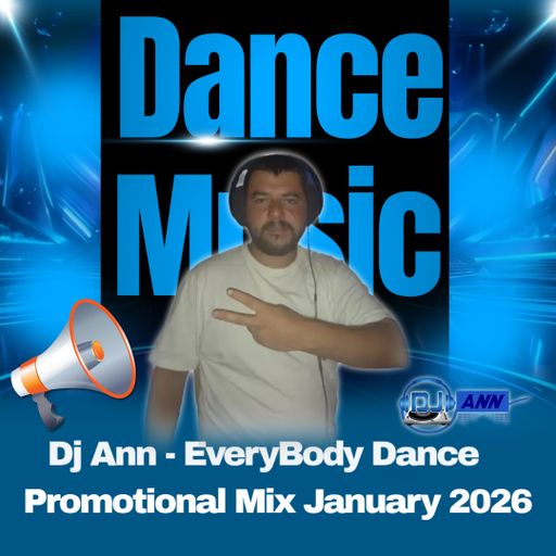 Dj Ann - Everybody Dance ( Promotional Mix January 2026 ) Dance-Up!