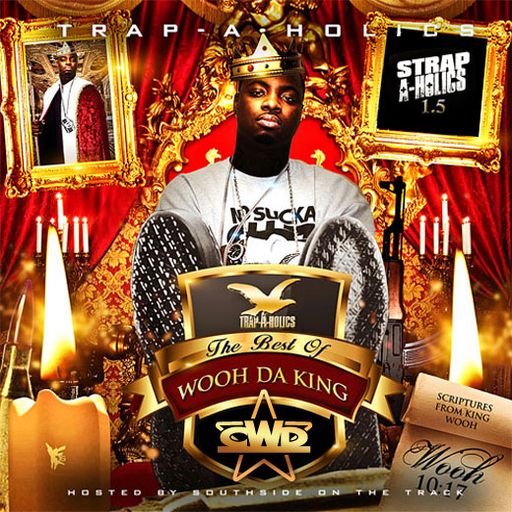 Wooh Da Kid - Strapaholics 1.5 Best of Wooh Da King (Mixed by CWD)