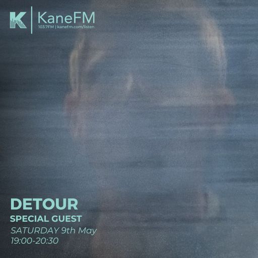 DJ Detour - KaneFM Live! - 9th May 2026