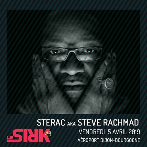 Steve Rachmad aka Sterac at "Le Sirk" @ Aéroport Dijon-Bourgogne (France) - 5 April 2019
