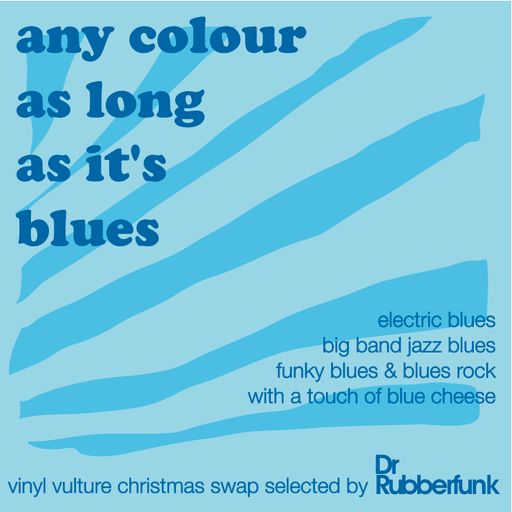Any Colour As Long As It's Blues